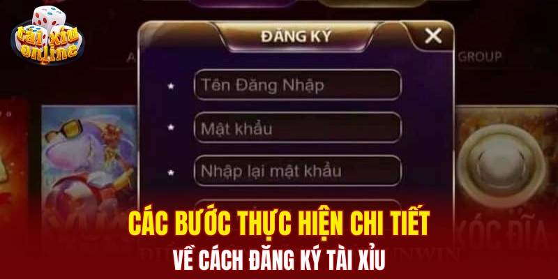Cách đăng ký tài xỉu - Hướng dẫn các bước tham gia 2025 Các bước thực hiện chi tiết về cách đăng ký tài xỉu